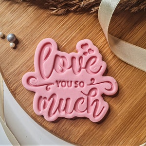 Love You So Much Cookie Cutter + Stamp