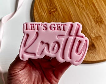 Let's Get Knotty  Cookie Cutter + Stamp