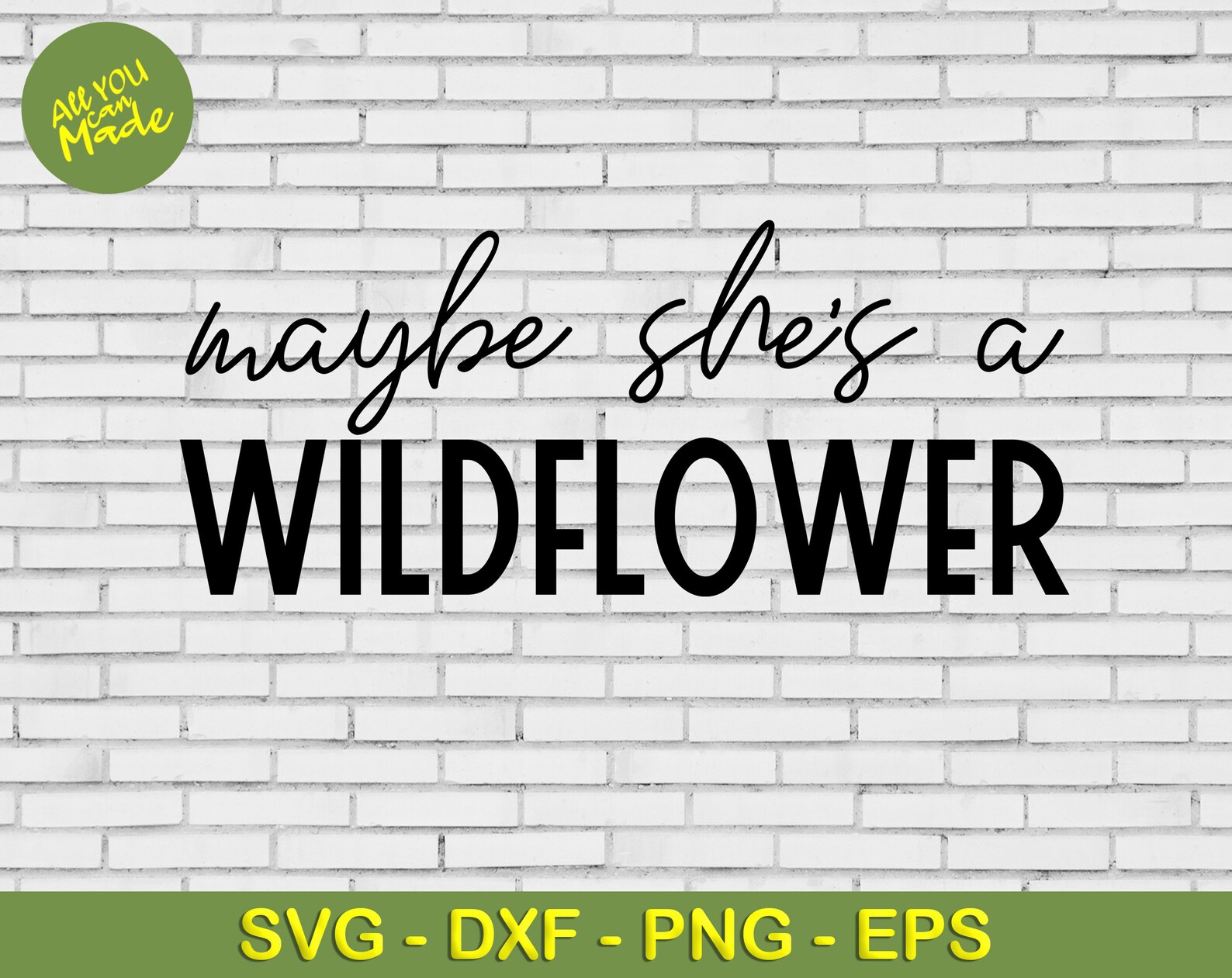 Free Free 83 Maybe She's A Wildflower Svg SVG PNG EPS DXF File