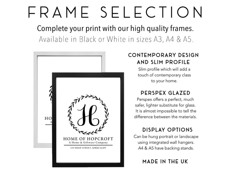 May include: Black and white framed print with a wreath and the letter H in the center. The text below reads "HOME OF HOPCROFT, A Home & Giftware Company, 334 HIGH STREET, KIRKCALDY". The image shows framing options for prints in black or white frames.