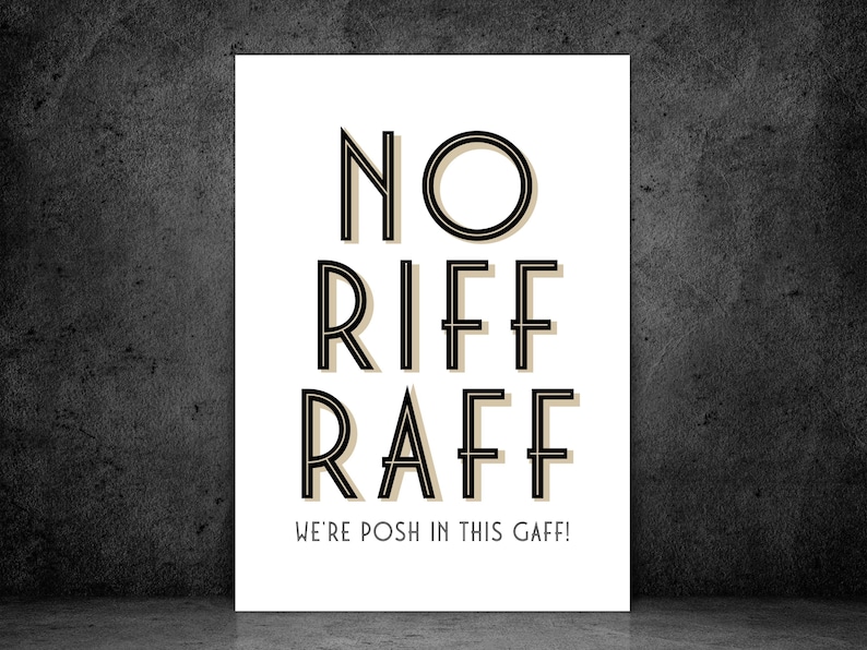 No Riff Raff Meme NO RIFF RAFF Funny Art Deco | Wall Hallway Kitchen Living Room Print ...