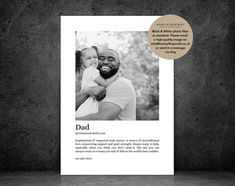 Dad Definition Personalised Photo Print | Black & White Mono Image | Fathers Day Print | Poster | Home Decor | Gift | Bespoke | A5 | A4 | A3