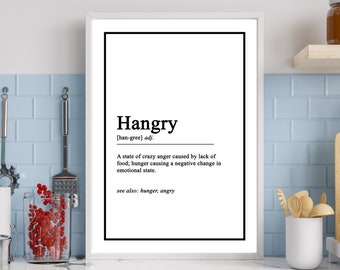 Könnte beinhalten: Ein schwarz-weißer druckbarer Wandkunstdruck mit der Definition des Wortes "hangry" in einem weißen Rahmen. Die Definition lautet: "[han-gree] adj. Ein Zustand von verrückter Wut, verursacht durch Nahrungsmangel; Hunger, der eine negative Veränderung des emotionalen Zustands verursacht. siehe auch: Hunger, wütend"