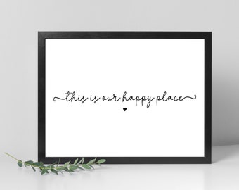 Our Happy Place Wall Print Landscape | Framed Wall Print, Poster | Life Quote | Home Decor | Gift | A5 | A4 | A3