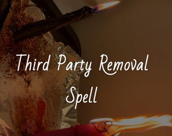 Third Party Removal Spell | Affair Partner Remover | In Law Remover