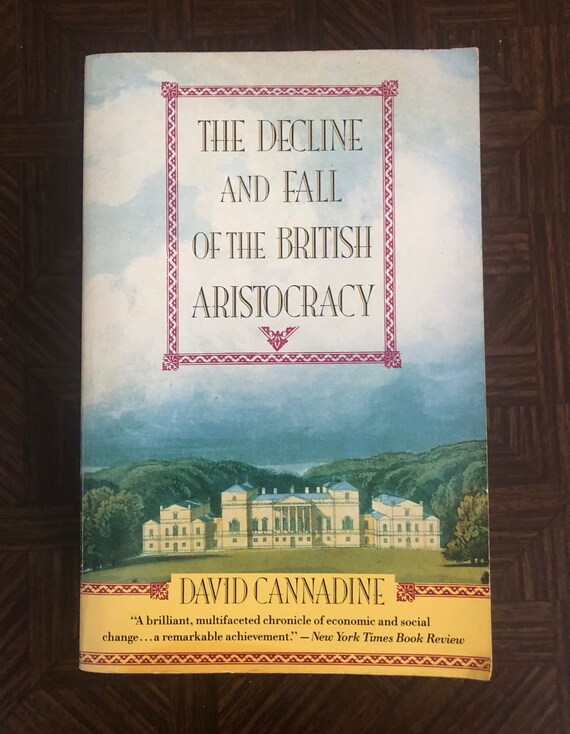The Decline and Fall of the British Aristocracy by David Etsy