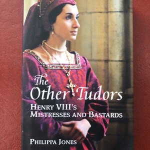 The Other Tudors by Philippa Jones, Hardback and Dust Jacket, First Edition