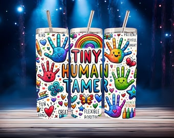 Tiny Human Tamer Tumbler Wrap Png, Tiny Human Tamer Tumbler Png, Tiny Human Tamer Sublimated Tiny Human Tamer Png Teacher Of Tiny Humans Png