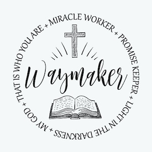 Waymaker SVG Wundertäter Versprechen Bewahrer Mein Gott Christliche Religion Bibel Kreuz shirt Way Maker Kirche Anbetung Glaube SVG
