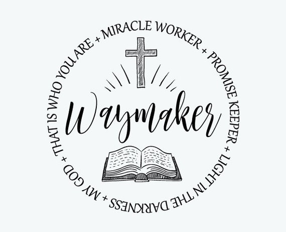Download Waymaker Svg Miracle Worker Promise Keeper My God Christian Etsy