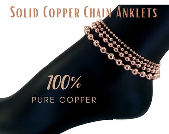 Solid Copper Bracelet Chain, Pure Copper Jewelry, COPPER Ball Chain Ankle Bracelet, 100% Uncoated Copper Anklet