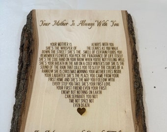 Your Mother Is Always With You / Poem Engraved / Bereavement Gift / Wall Art engraved on natural wood with bark or on birch framed.