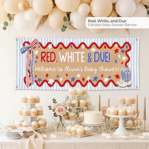 May include: A baby shower banner with the text "RED, WHITE & DUE! Welcome to Olivia's Baby Shower!" is displayed above a table with cupcakes, a cake, and floral arrangements. The banner has a red, white, and blue theme.