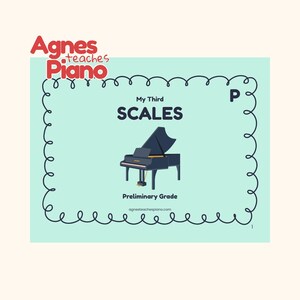 My Third Scales | Preliminary Grade (PDF) | agnesteachespiano.com