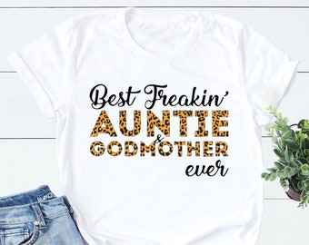 Free Free 187 Best Freakin Aunt And Godmother Ever Svg SVG PNG EPS DXF File