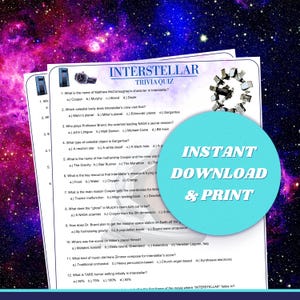May include: A printable trivia quiz about the movie Interstellar. The quiz has 12 questions with multiple choice answers. The questions cover the movie's characters, plot, and scientific concepts. The quiz is designed for fans of the movie and those interested in science fiction.