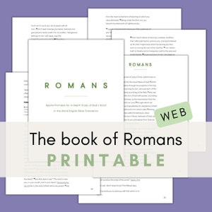 May include: Printable study guide for the Book of Romans in the World English Bible translation. The guide features the title "Romans" in large, bold letters and the text "Epistle Printable for In-Depth Study of God's Word in the World English Bible Translation".