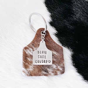 Drive Safe Cowboy - Cowhide Keychain, Western, Rodeo, Boyfriend, Husband