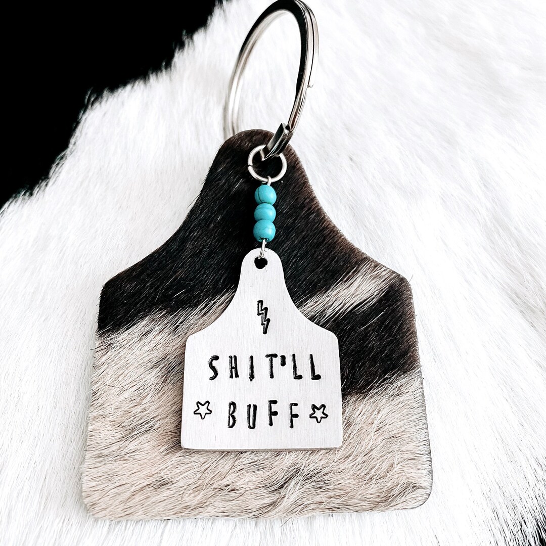Shit Ll Buff Cowhide Keychain Cow Tag Cattle Tag Western Rodeo