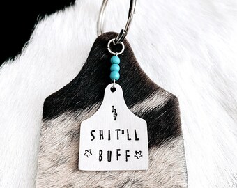 Shit’ll Buff Cowhide Keychain - Cow Tag, Cattle Tag, Western, Rodeo, Cowboy, Cowgirl, Country, Cows, Keychain Accessories