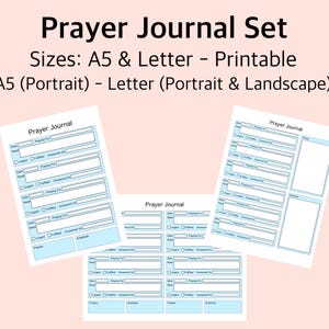 May include: A set of printable prayer journals in A5 and Letter sizes. The journals have a light blue design with sections for dates, needs, prayers, and gratitude. The text "Prayer Journal" is visible on each page.