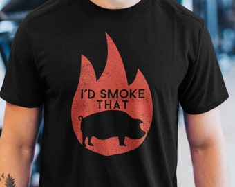 I'd Smoke That BBQ T-Shirt, Funny Grilling Shirt, Gift for Him
