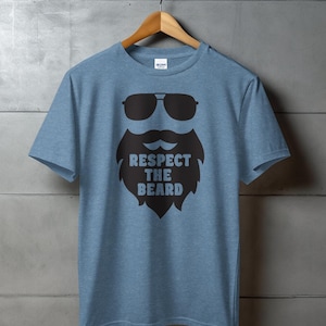 Respect The Beard Shirt, Funny Beard Shirt For Dad, Men&#39;s Stylish Beard Lover Tee, Unique Grooming Fashion Shirt, Gift for Him, Father&#39;s Day
