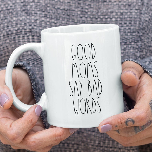 Good Moms Say Bad Words, Funny Gift For Mom Mug, Ray Dunn Inspired, Birthday Gift for Mom, Mothers Day Gift, Sarcastic Mug, Personalized Mug
