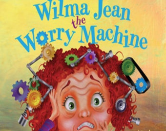 Julia Cook enCore Resource: Wilma Jean the Worry Machine