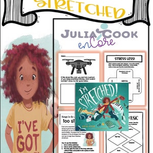 Julia Cook enCore Resource: I'm Stretched