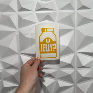 U Jelly? Sticker - Vinyl Decal Sticker - Car Sticker JDM