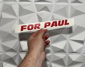 FOR PAUL Sticker – PW Sticker - Vinyl Decal Sticker