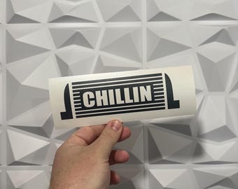 Chillin Sticker - Vinyl Decal Sticker - Car Sticker JDM - 22 Vinyl Colors To Choose From!