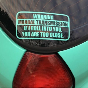 Warning Manual Transmission Sticker - Vinyl Decal Sticker - Car Sticker Funny