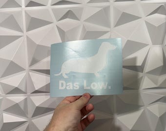 Das Low Sticker - Vinyl Decal Sticker - Car Sticker Funny