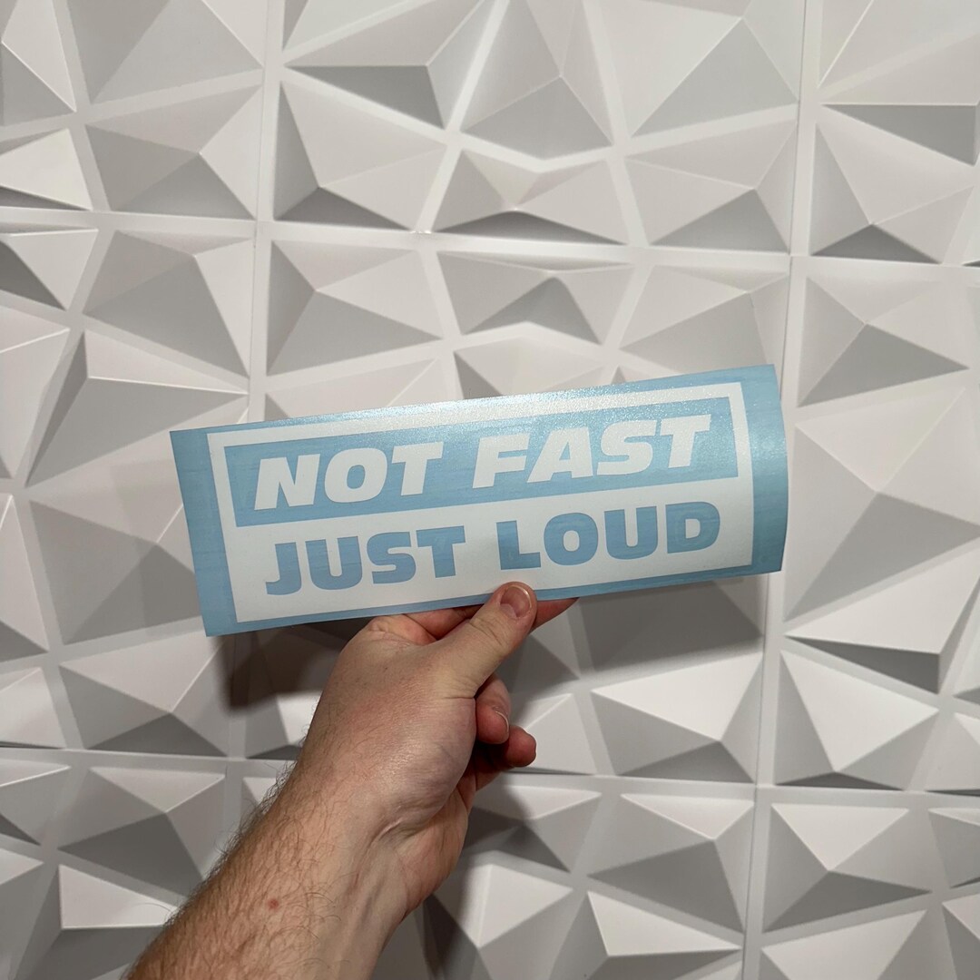 Not Fast Just Loud Sticker - Vinyl Decal Sticker - Car Sticker Funny - Etsy