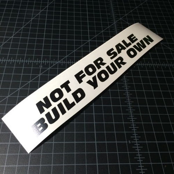 Not For Sale Build Your Own Sticker - Car Sticker JDM - 22 Vinyl Colors To Choose From!