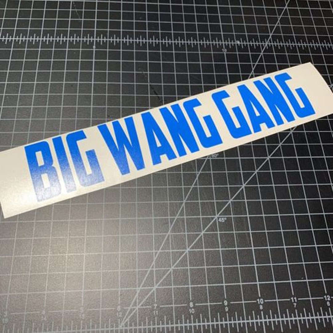 BIG WANG GANG Sticker Vinyl Decal Sticker Car Meme Big Wing Ricer Huge ...