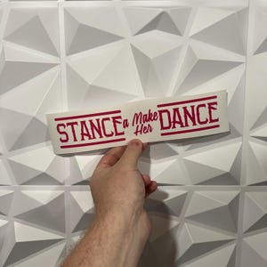 Stance A Make Her Dance Sticker - Vinyl Decal Sticker - Car Sticker JDM