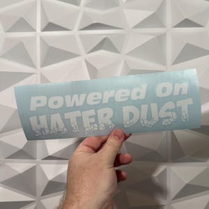 Powered On Hater Dust Sticker -  Vinyl Decal Sticker - Car Sticker JDM - 22 Vinyl Stickers available!