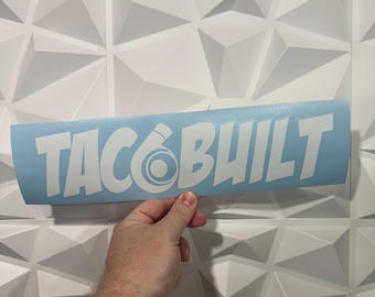TACO BUILT Sticker - Vinyl Decal Sticker - Car Sticker Funny - 22 Vinyl Colors available! Perfect Gift