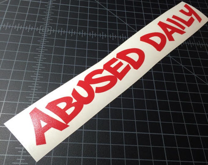 Abused Daily JDM Funny Sticker Decal - Etsy