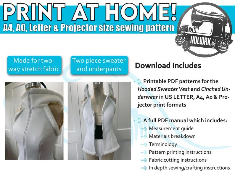 May include: Print at home sewing pattern for a hooded sweater vest and cinched underwear. The pattern includes US LETTER, A4, and projector print formats. The image shows a white sweater vest with a hood and a two-piece underwear set.