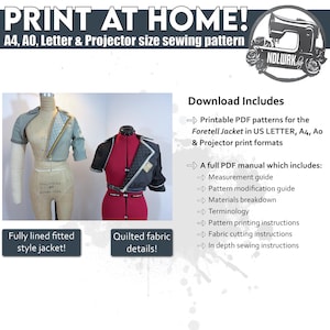 May include: A sewing pattern for the Foretell Jacket, available in US Letter, A4, and A0 sizes. The image shows two jacket mockups on dress forms, highlighting the fully lined fitted style and quilted fabric details. Includes a full PDF manual.