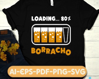 Loading 80% borracho svg, borracho svg, beer svg, Venezuelan svg, Instant Download for Cricut,Digital Download ,eps, ai, png. pdf