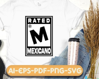 Mexicano svg, mexicano png, mexico svg, spanish svg, clasificado M svg, toxica svg, clasificado svg, descarga instantánea.