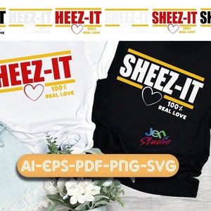 Heez-it svg, sheez-it svg, Valentine day svg, couple love svg, valentine svg, cheap svg, funny svg, cricut, silhouette, ai, eps, pdf, png