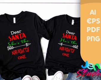 Dear santa He/She is the Naughty one svg, Couple Dear Santa svg, Naughty one svg Cricut, Silhouette, cutfile, png, ai, pdf, eps