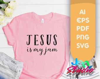 Jesus is my jam, faith svg, Love Jesus svg, Prayer svg, Instant Download for Cricut,Digital Download ,eps, ai, png. pdf
