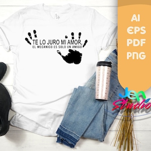 te lo juro mi Amor el Mecanico es solo un amigo SVG, hiszpański SVG, Mecanico SVG, Mechanical SVG, Cricut, sylwetka, plik Cut